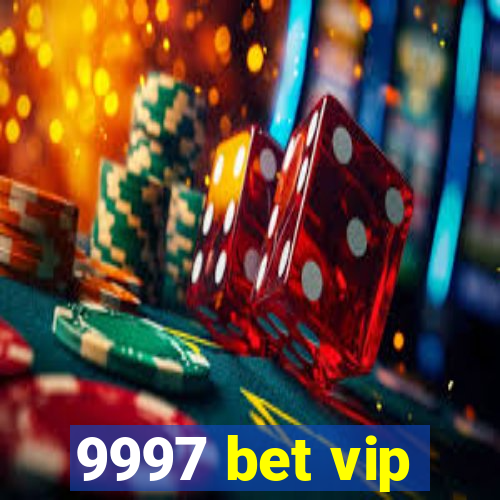 9997 bet vip